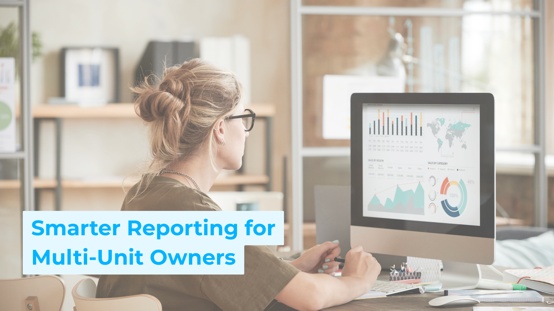 Smarter Reporting for Multi-Unit Owners